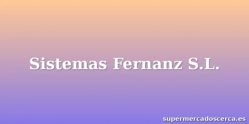 Sistemas Fernanz S.L.