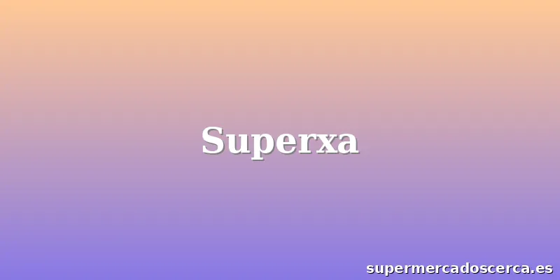 Superxa