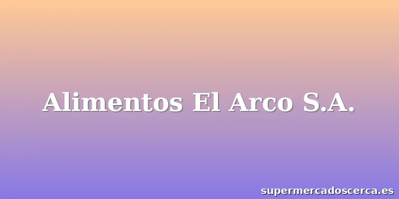 Alimentos El Arco S.A.