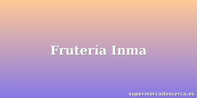 Frutería Inma