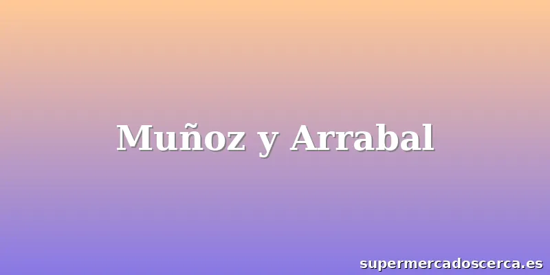 Muñoz y Arrabal