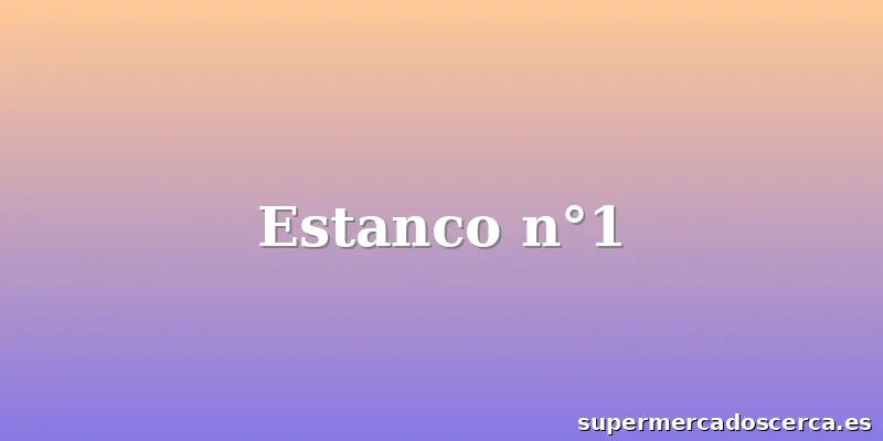 Estanco n°1