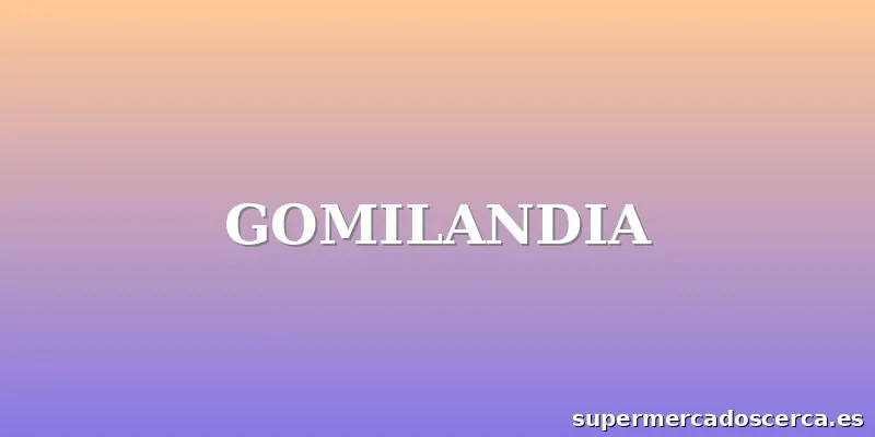 GOMILANDIA