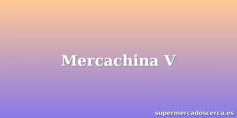 Mercachina V