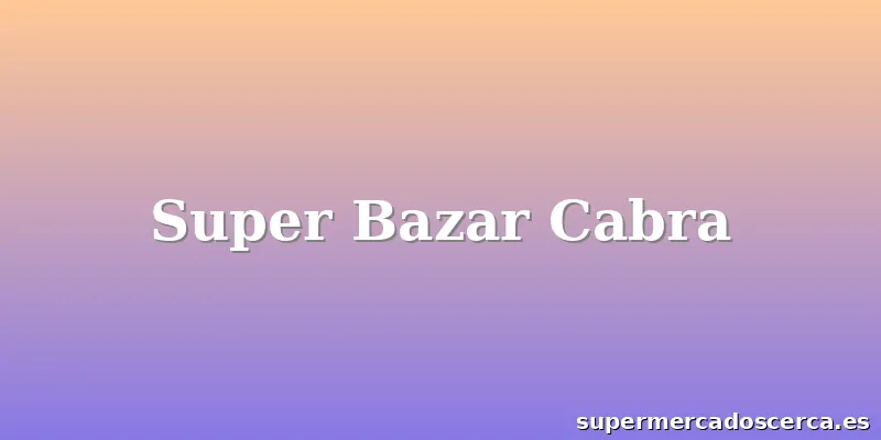 Super Bazar Cabra
