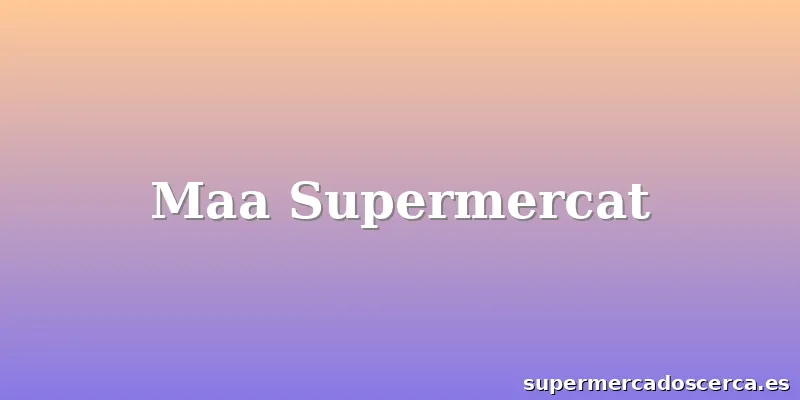 Maa Supermercat
