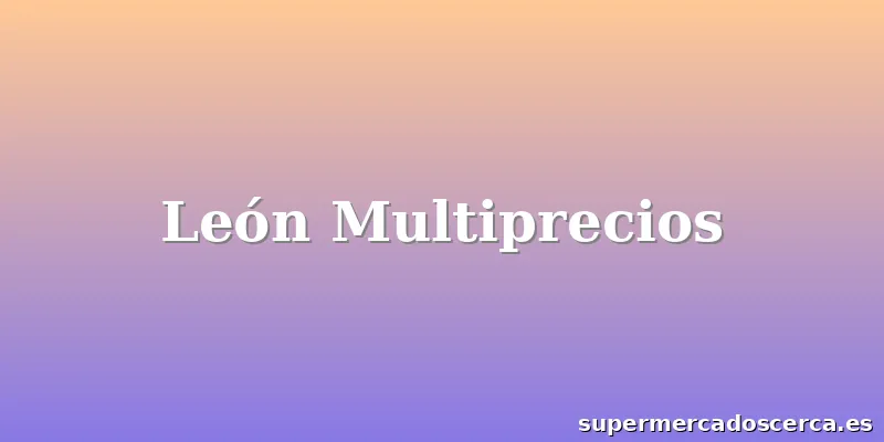 León Multiprecios