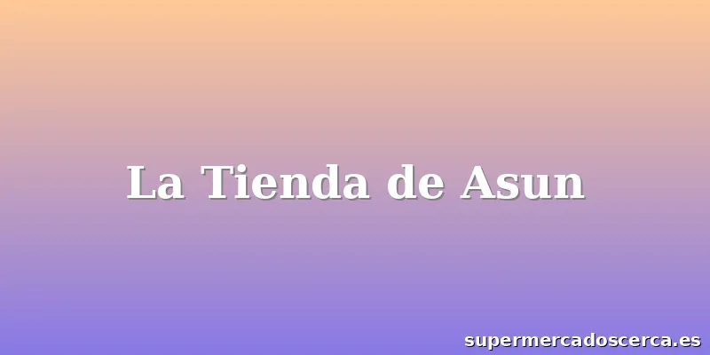 La Tienda de Asun