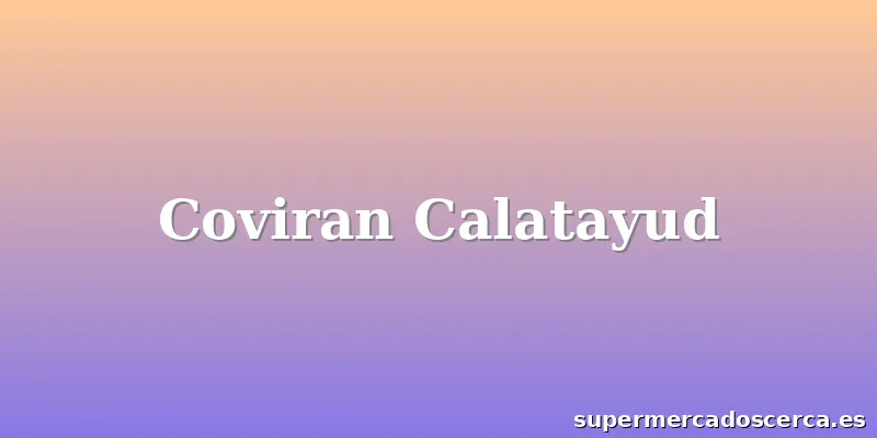 Coviran Calatayud