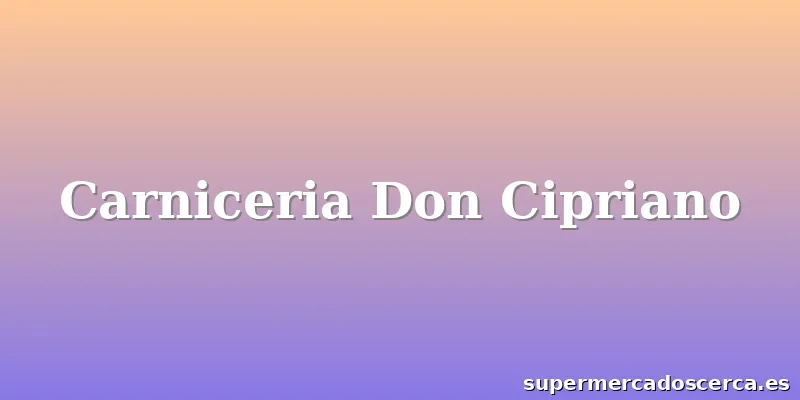 Carniceria Don Cipriano
