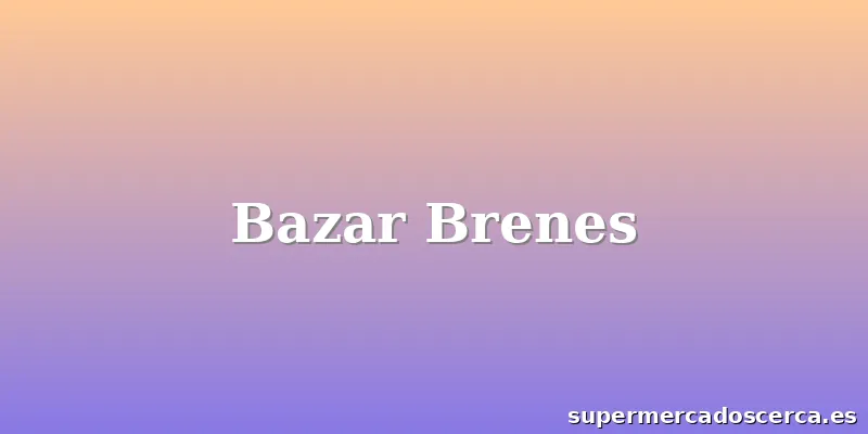Bazar Brenes