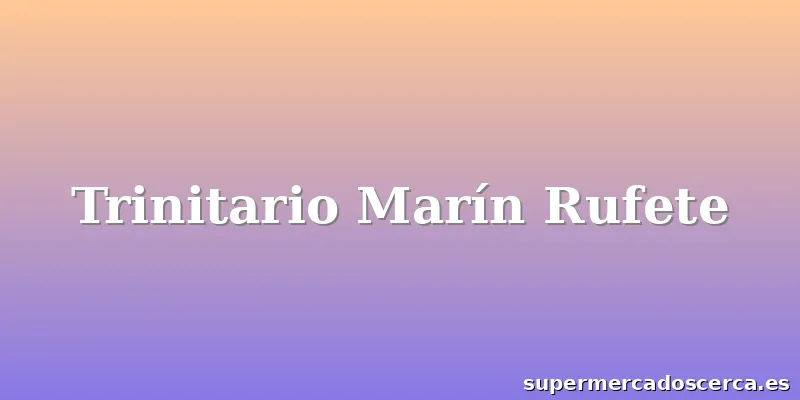 Trinitario Marín Rufete