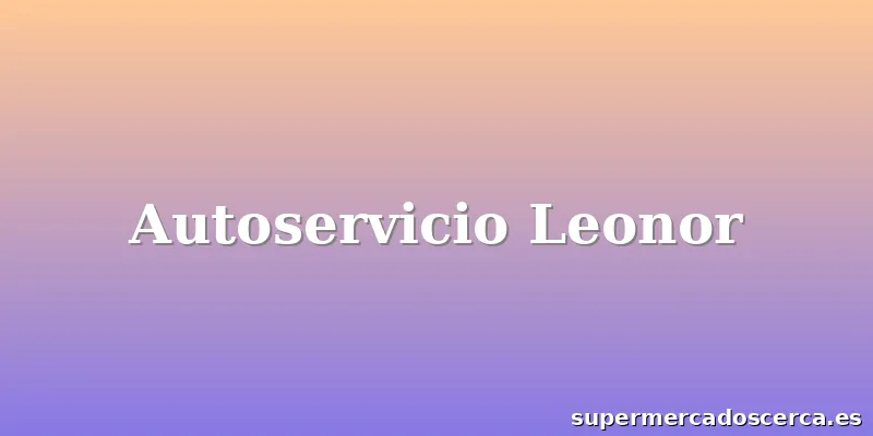 Autoservicio Leonor