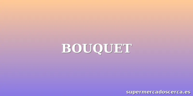 BOUQUET