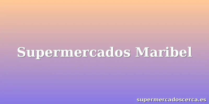 Supermercados Maribel