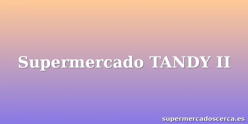 Supermercado TANDY II