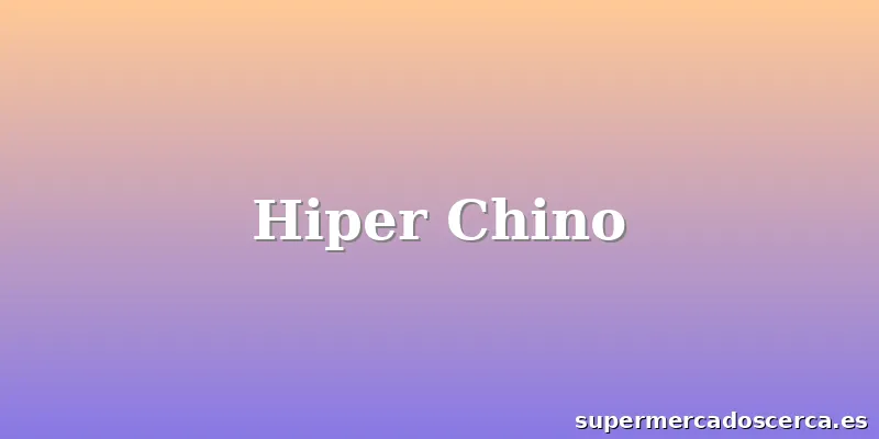 Hiper Chino