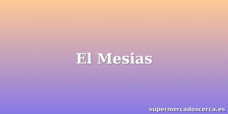 El Mesias