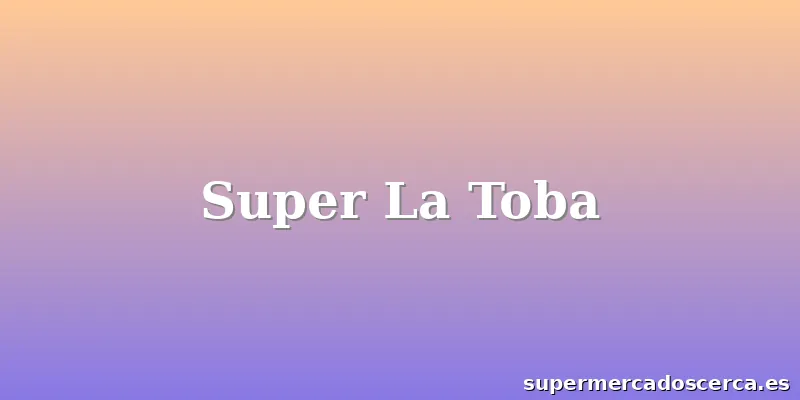 Super La Toba