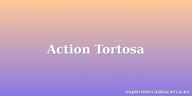 Action Tortosa