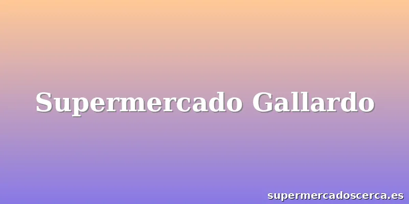Supermercado Gallardo