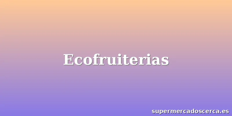 Ecofruiterias