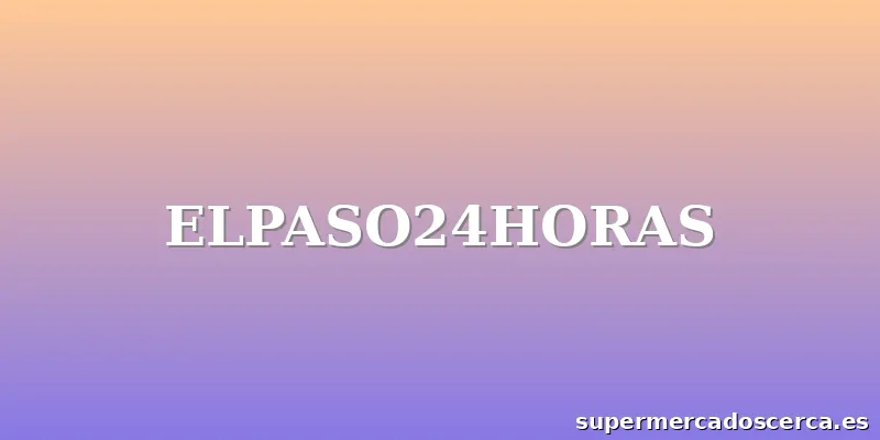 ELPASO24HORAS