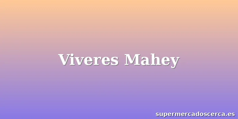 Viveres Mahey