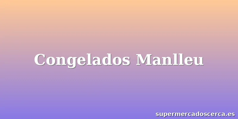 Congelados Manlleu