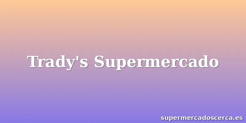 Trady's Supermercado