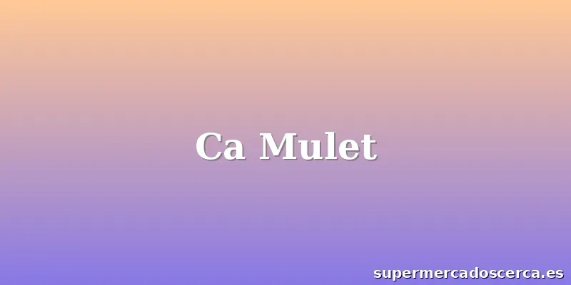 Ca Mulet