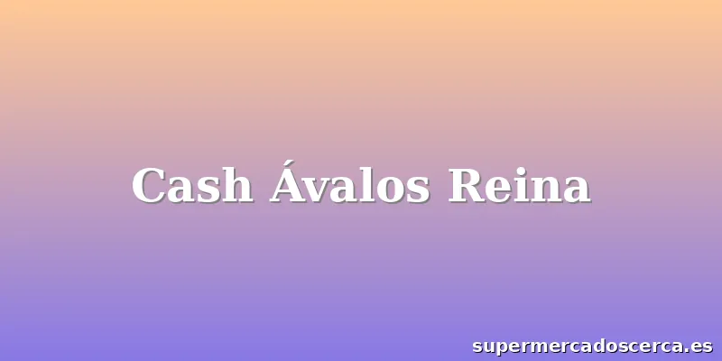 Cash Ávalos Reina