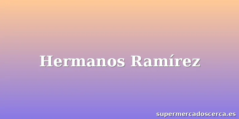 Hermanos Ramírez