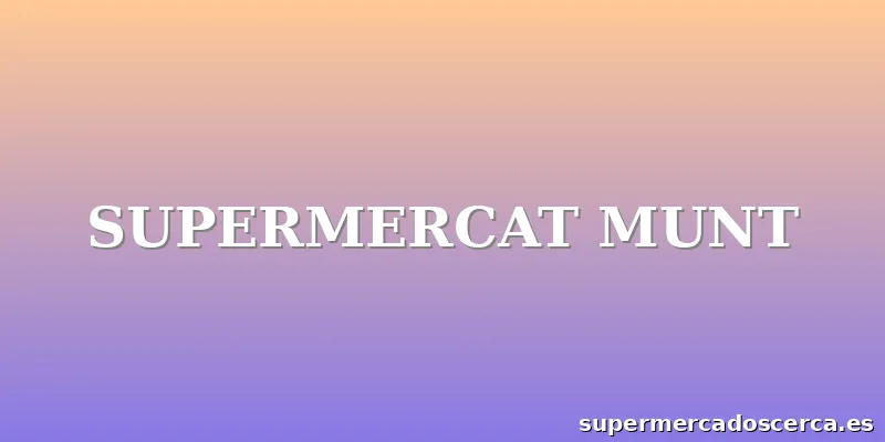 SUPERMERCAT MUNT