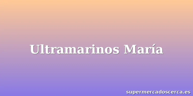 Ultramarinos María