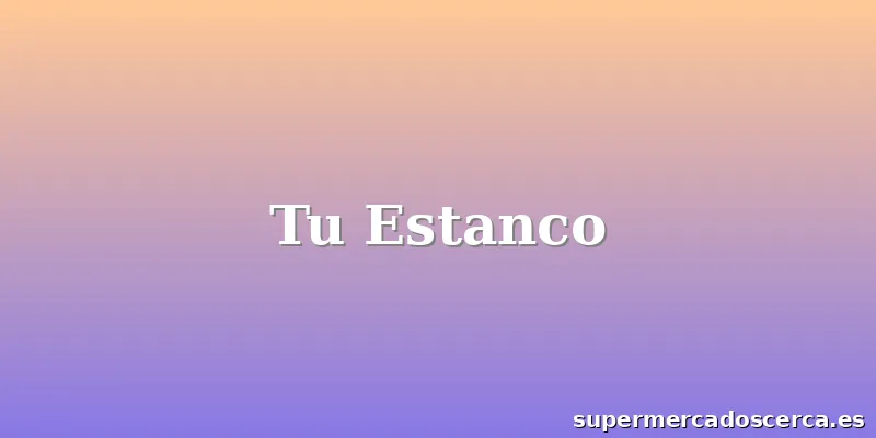 Tu Estanco