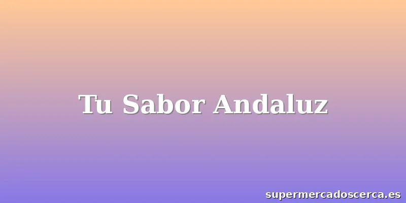 Tu Sabor Andaluz