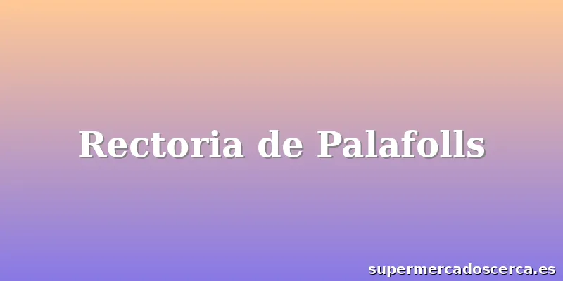 Rectoria de Palafolls