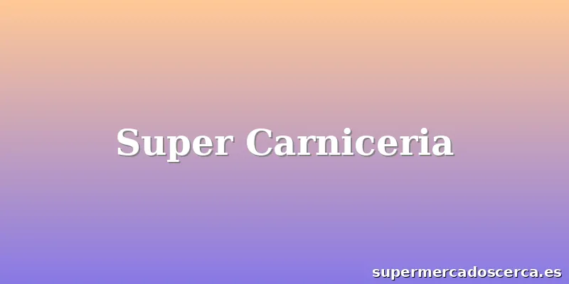 Super Carniceria