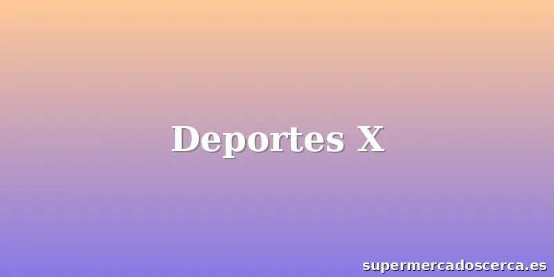 Deportes X