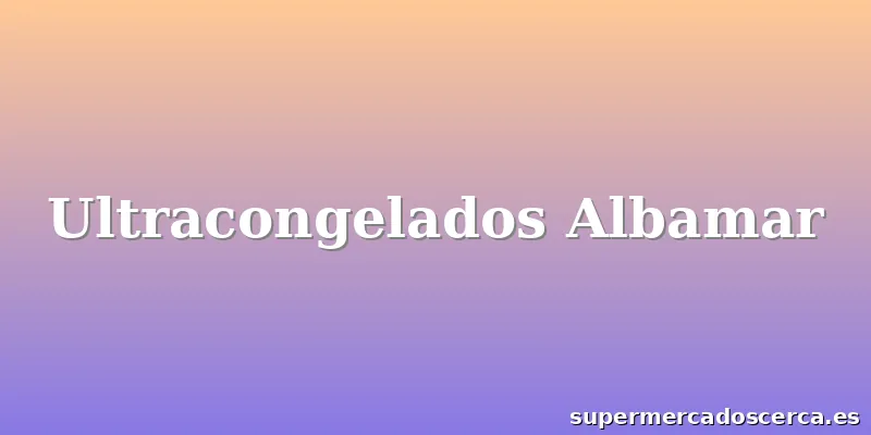 Ultracongelados Albamar