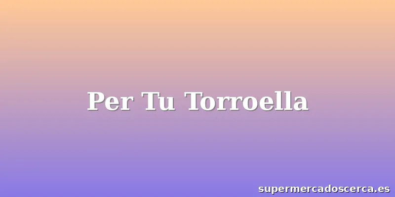 Per Tu Torroella
