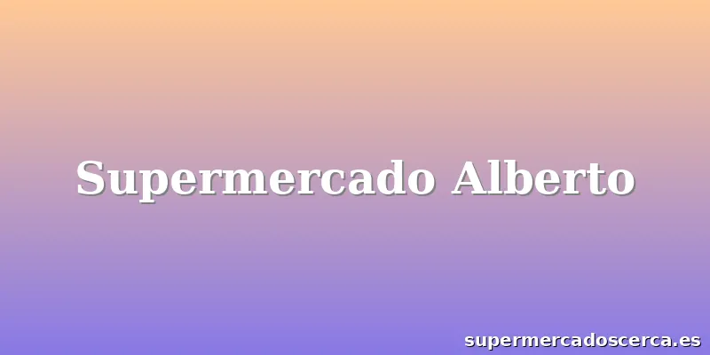 Supermercado Alberto