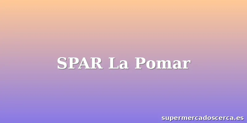 SPAR La Pomar
