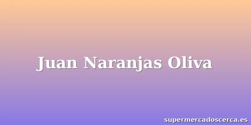 Juan Naranjas Oliva