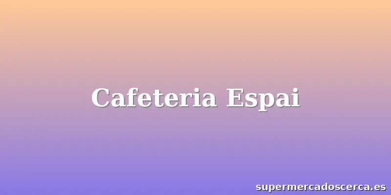 Cafeteria Espai