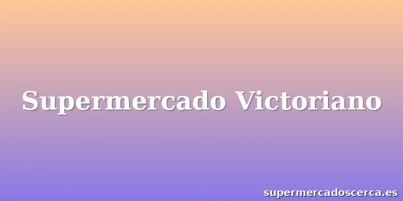 Supermercado Victoriano