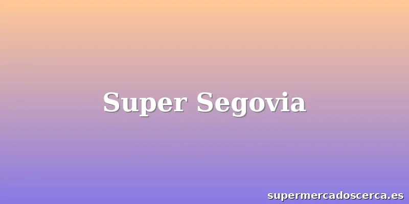 Super Segovia