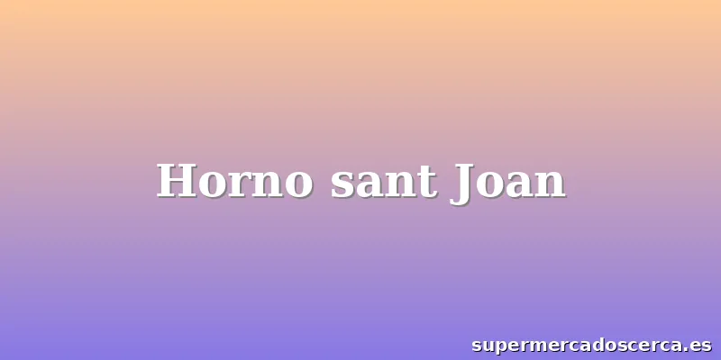 Horno sant Joan