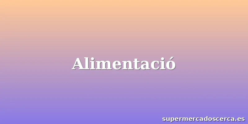 Alimentació